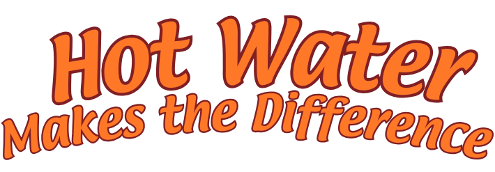 Hot Water Makes the Difference